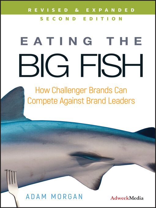 Title details for Eating the Big Fish by Adam Morgan - Wait list